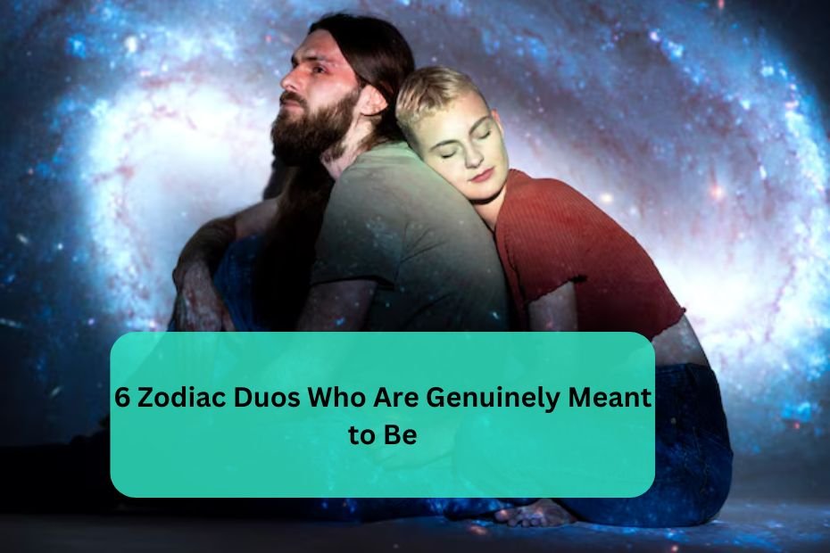 6 Zodiac Duos Who Are Genuinely Meant to Be